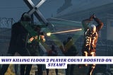 Why Killing Floor 2 Player Count Boosted on Steam?