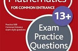 Mathematics for Common Entrance 13+ Exam Practice Questions