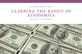 Learning the Basics of Economics