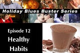 Habits? Healthy? Harmful? Both?
