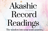 How the Akashic Records Will Change Your Life!