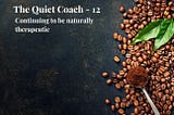 The Quiet Coach- 12