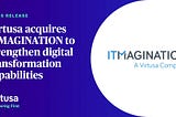 Virtusa Announces Acquisition of ITMAGINATION to Strengthen Digital Transformation Capabilities
