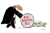Trump’s Big Ugly Hateful Bill