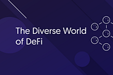 Introduction to the diverse world of DeFi