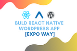 Build React Native WordPress App [Expo way] #12 : Categories List