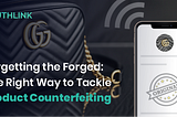 Forgetting the Forged: The Right Way to Tackle Product Counterfeiting