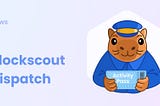 Blockscout: Phần Thưởng Cho Các Hoạt Động Onchain