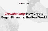 Crowdlending: How Crypto Began Financing the Real World