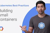 Kubernetes Best Practices — Season One