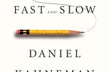 Book Review — “Thinking Fast and Slow” — By Daniel Kahneman