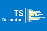 Using TypeScript Decorators in Practise