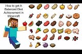 How to get ‘A Balanced Diet’ advancement in Minecraft