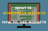 Wordpress widgets are the most powerful feature of Wordpress to design websites…