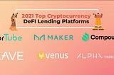 2021 Top Cryptocurrency DeFI Lending Platforms