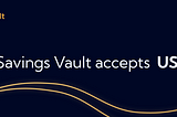 Our first Savings Vault will accept USDC!