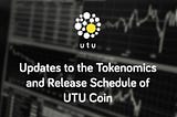 Cập nhật Tokenomics và Lịch trình phát hành của UTU Coin