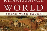 PDF © FULL BOOK © The History of the Renaissance World: From the Rediscovery of Aristotle to the…