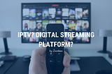 What Is IPTV?