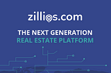Zillios (Next Generation Real Estate Platform)