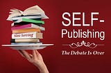 Why Self-Publishing a book is a worthy idea?