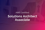 How to prepare for Amazon AWS Solution Architect Associate 2020 (SAA-C02)?
