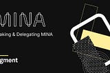 MINA Staking & Delegation Guide