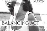 “Balancing Act” by Bobbie Ann Mason