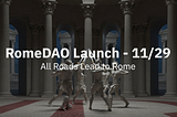 RomeDAO: Lancio e Roadmap