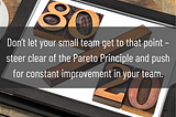 The Team Room Blog #3: The Pareto Principle — A Small Team’s Worst Nightmare — Talent War Group