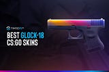 Best Glock-18 CS:GO Skins