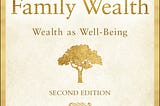 PDF Complete Family Wealth: Wealth as Well-Being (Bloomberg) By James E. Hughes