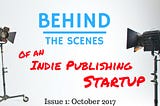 Behind the scenes of an indie publishing start up