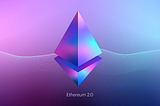 A Quick Review of the Major Changes on Ethereum V2.0