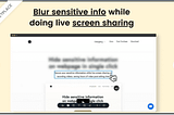 Blurweb App Review 2021: Hide Sensitive information while screen sharing