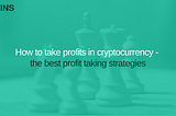 What Does It Mean To Take Profits In Crypto?