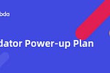 Validator Power-Up Plan