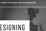 A How-To Guide for Companies