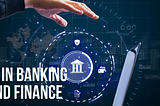 AI In Banking And Finance | Impact And Future Of AI In Banking And Finance