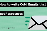 How to Write Cold Emails that Get Responses [+ Free Template] | Swareena