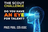 ‘The Scout Challenge’ Registration is NOW Open on ScoutX Discord