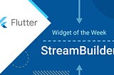 Flutter Stream Builder