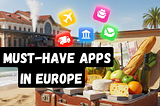5 Apps That Make Europe Easier, Cheaper, and Tastier