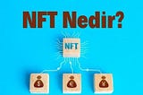 Çok Konuşulan NFT Nedir? | Teknotomy