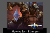 Crypto Dynasty — How to Earn Ethereum