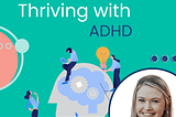 Thriving with ADHD Podcast