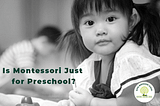 Is Montessori Just for Preschool? Long-term effects of Montessori Education