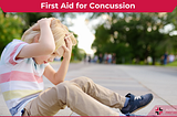 First Aid for Concussion article header