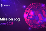 Mission Log — June 2022
