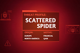 Threat Profile: Scattered Spider